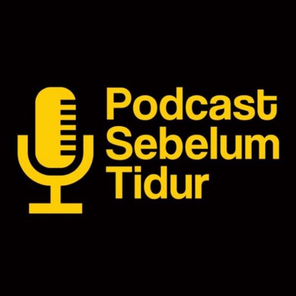 podcast spotify inspiratif: Podcast sebelum tidur
