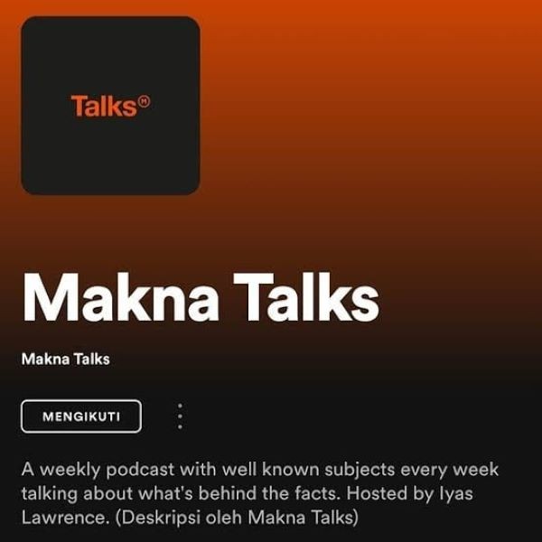podcast spotify inspiratif: makna talks